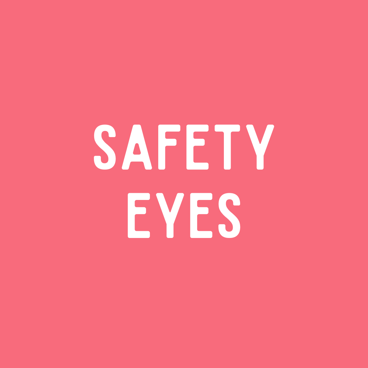 Safety Eyes
