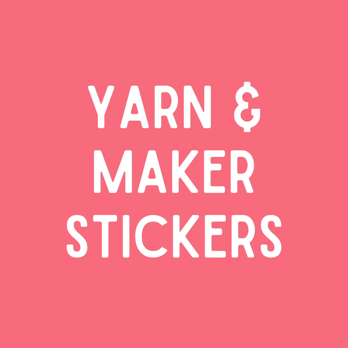 Yarn & Maker Stickers